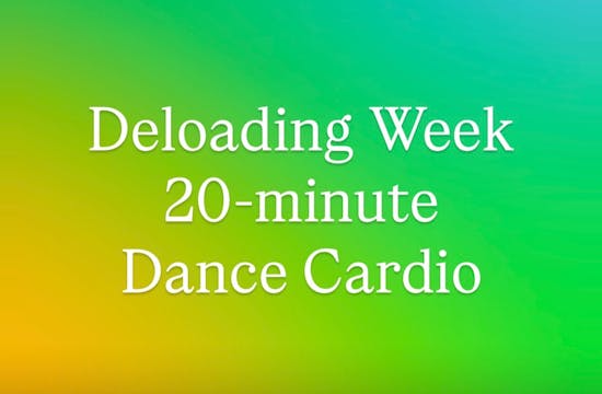 Deload Week - Dance Cardio