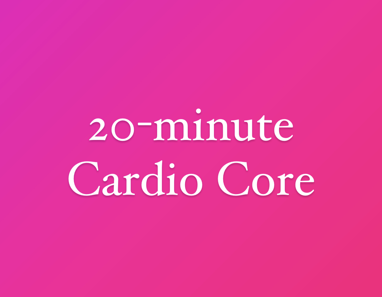 20-minute Cardio Core