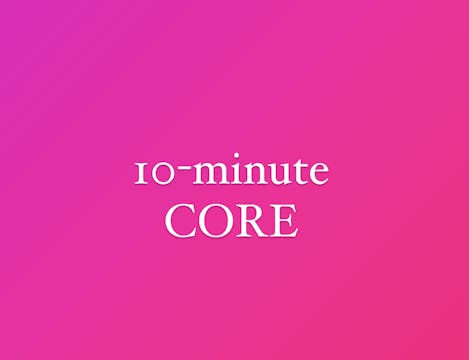 10-minute Core