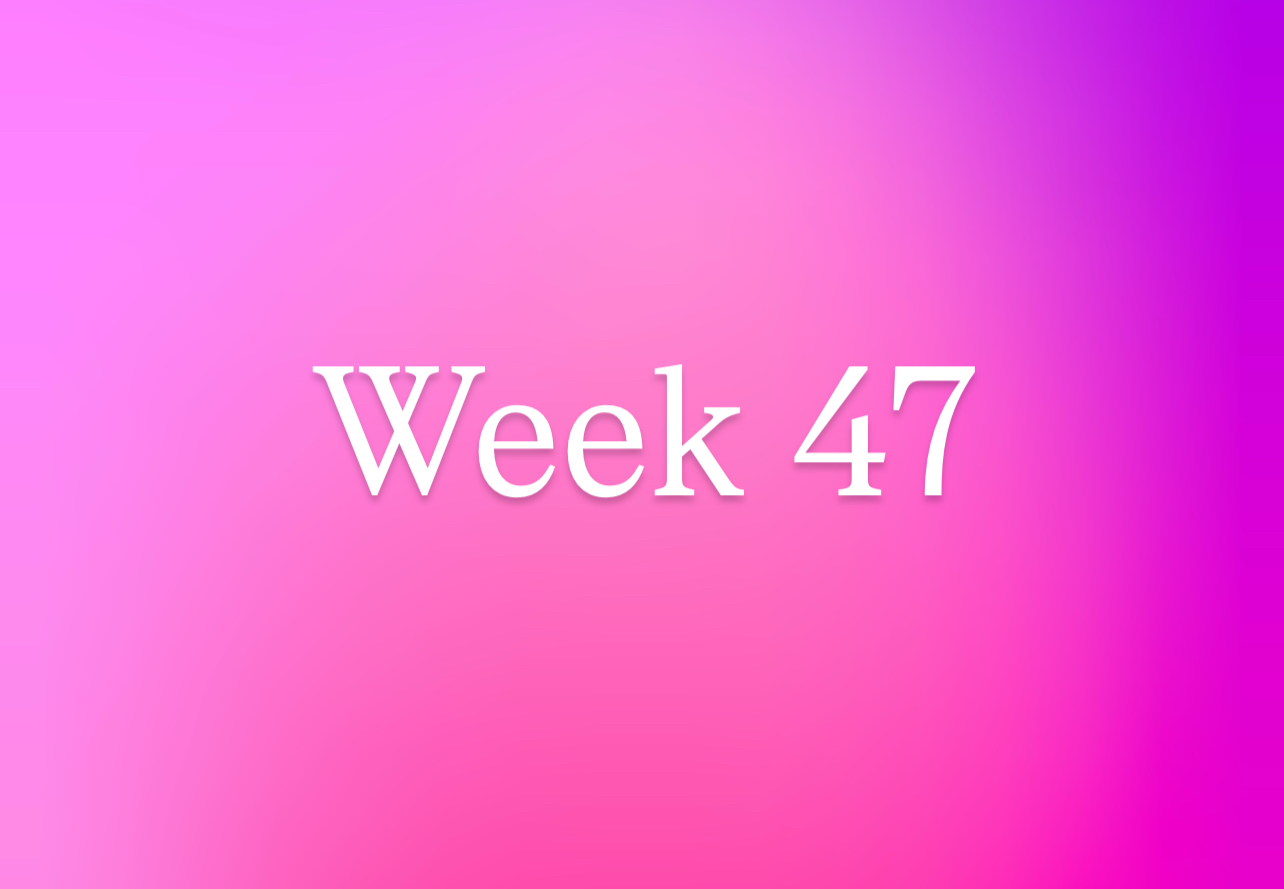 Week 47-2025