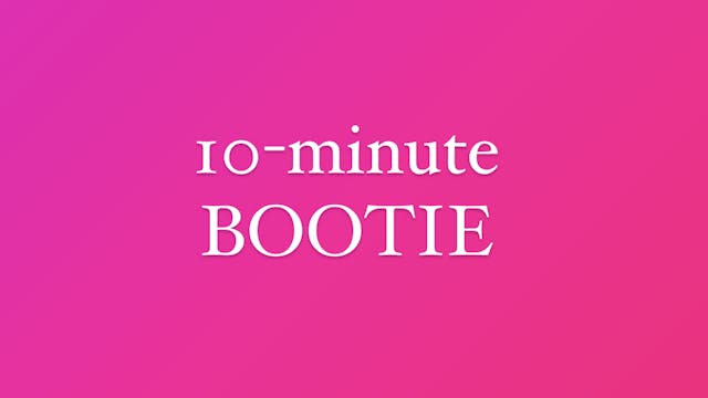 10-minute Bootie