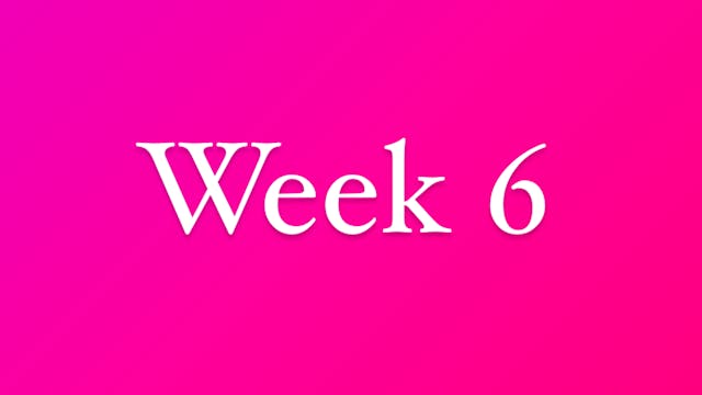 Week 6