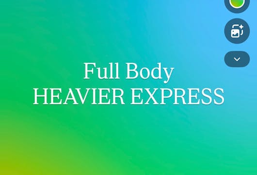 HEAVIER FULL BODY EXPRESS