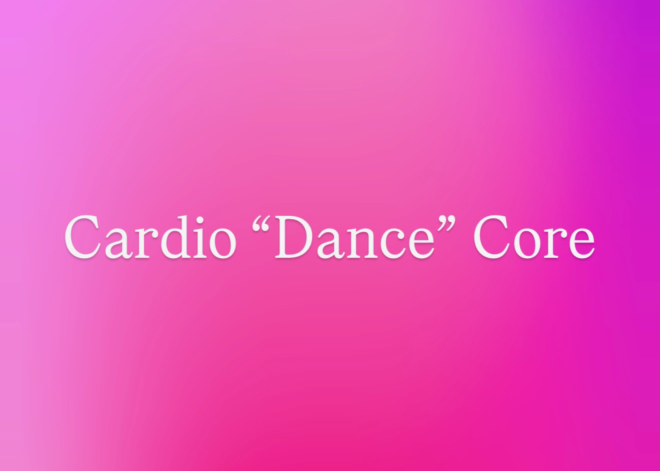 Cardio "Dance" Core