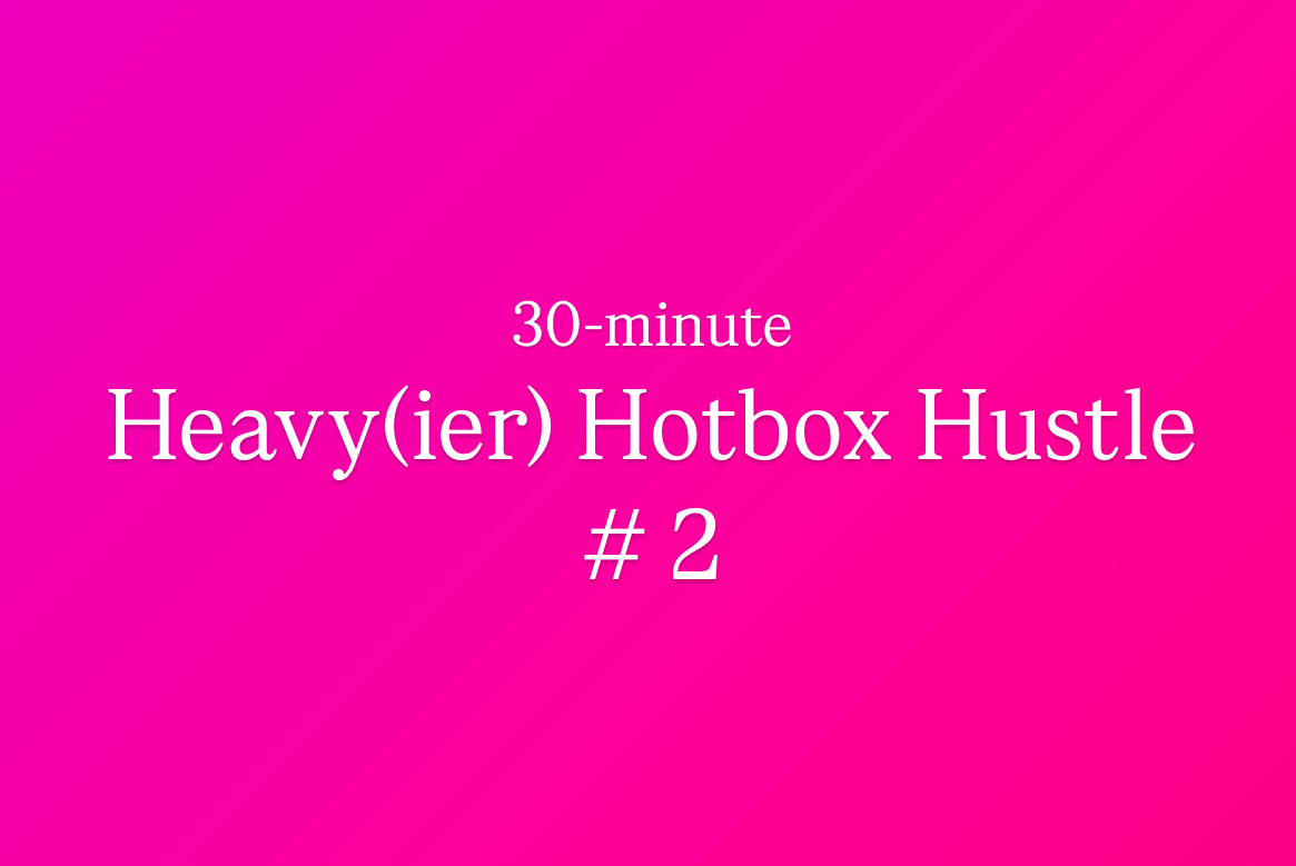 Heavy(ier) Hotbox Hustle #2 - 2025