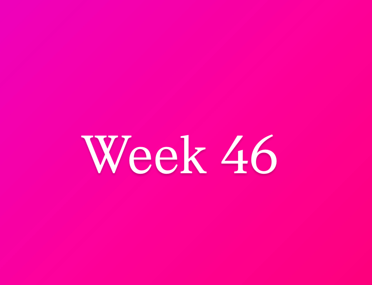 Week 46-2025