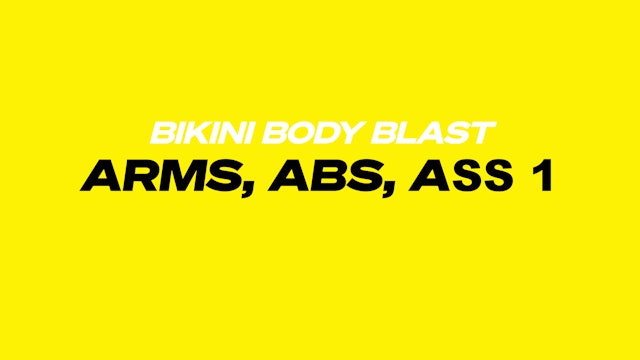 BIKINI BODY BLAST - ARMS, ABS, A$$ 1 