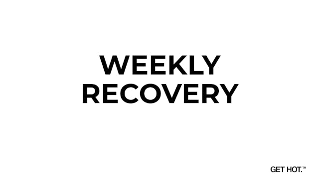 WEEKLY RECOVERY 