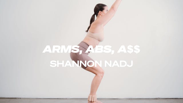 32 MIN. ARMS, ABS, A$$ - SHANNON 