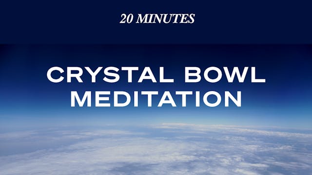20 Minute Crystal Alchemy Bowl Medita...