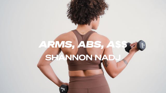 27 MIN. ARMS, ABS, A$$ - SHANNON