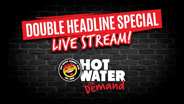 Double Headline LIVE! - 25th June - 5pm