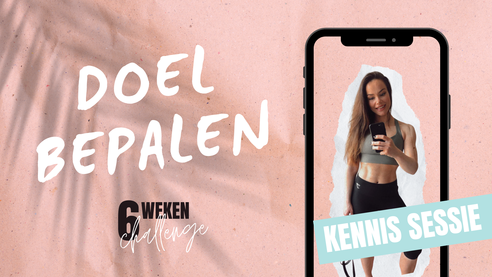 Kennis sessie #1 🎓 Bepaal jouw doel