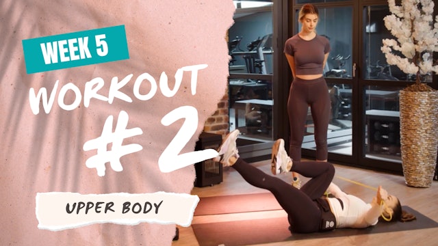 PT Week 5 / Workout 2- Upper Body (#14)