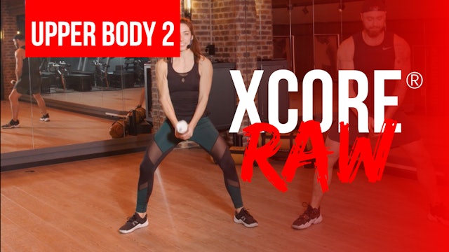 XCORE® RAW 🚀 Upper Body #2