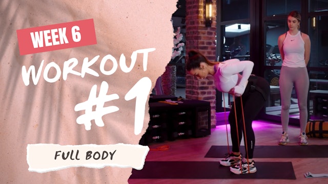 PT Week 6 / Workout 1- Full Body (#16)