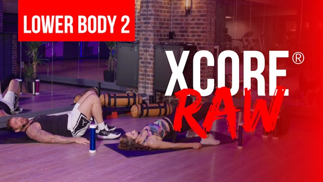 XCORE® RAW 🚀 Lower Body #2