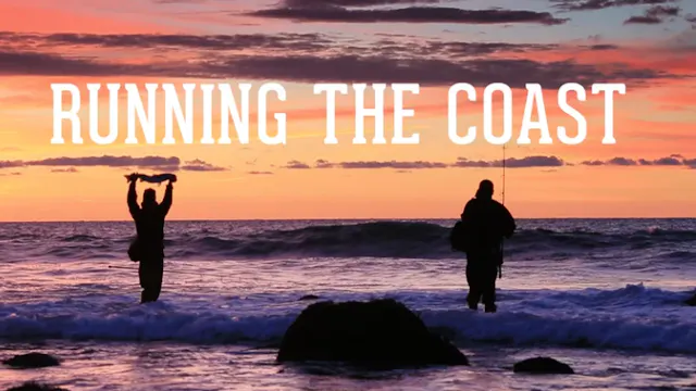 Running the Coast: PARTS I-III: Spring Summer Fall