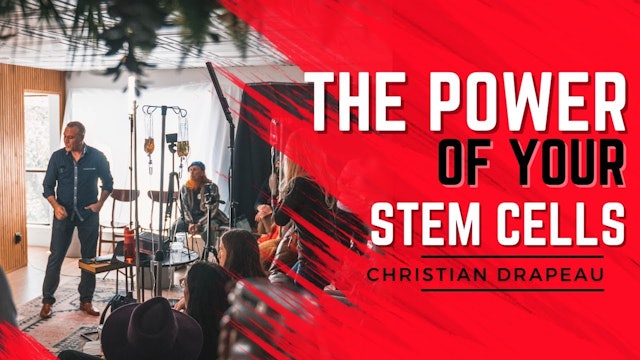 Christian Drapeu: THE POWER OF YOUR STEM CELLS