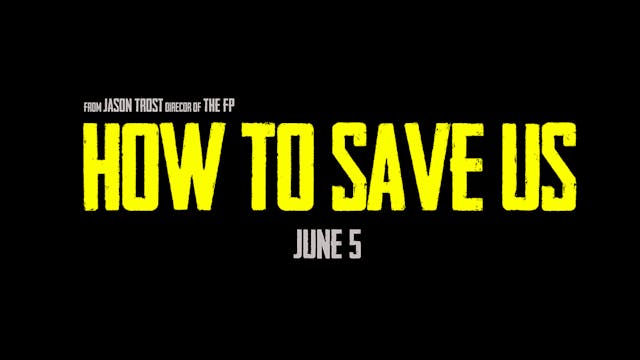 How To Save Us (2015)