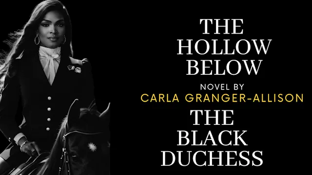 The Black Duchess  " The Hollow Below...