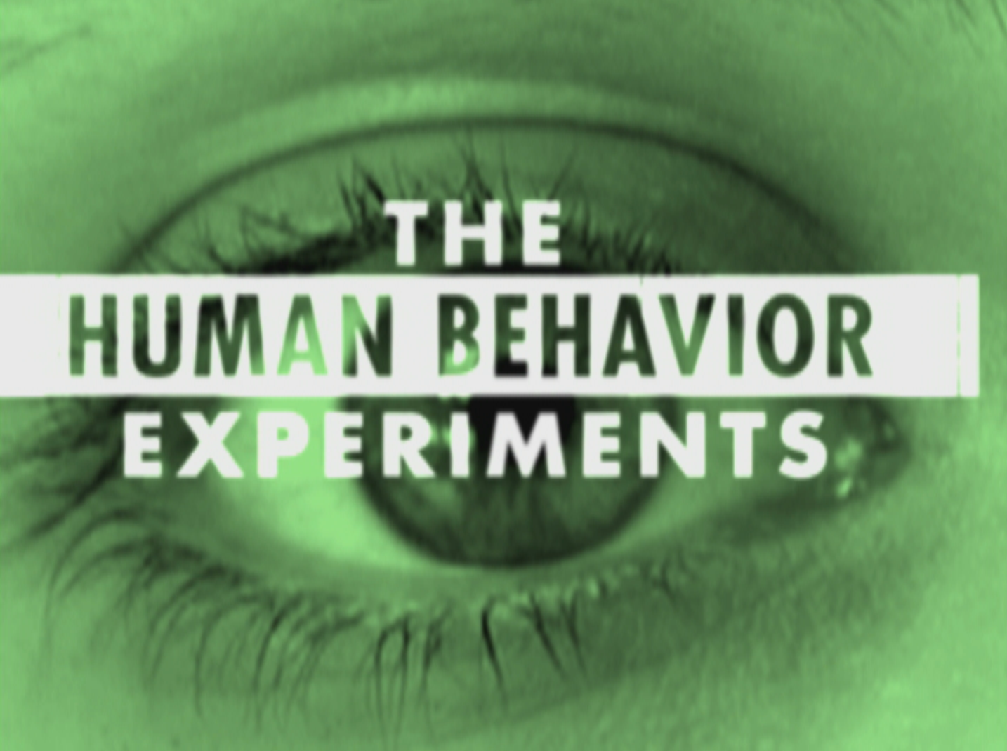 The Human Experiments