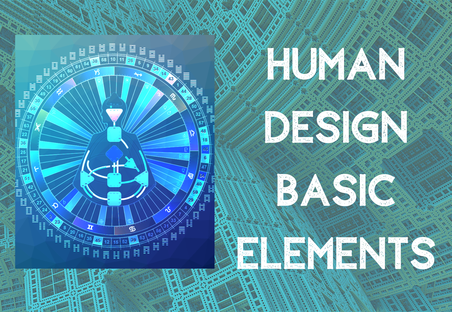 Human Design Basic Elements