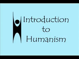 Values and Ideals of Humanism - Part 4 of the Introduction to Humanism