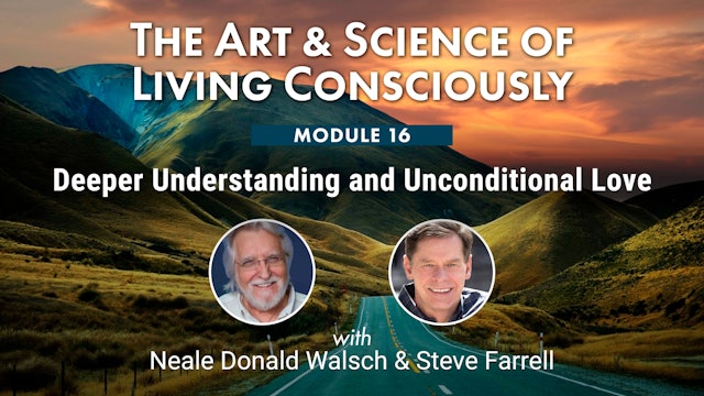 ASLC-16 - Deeper Understanding & Unconditional Love with Neale & Steve