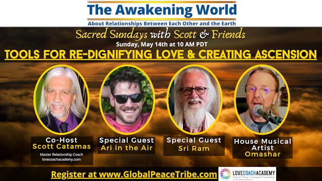 Global Peace Tribe's Sacred Sundays with Scott Catamas - 05/14/2023