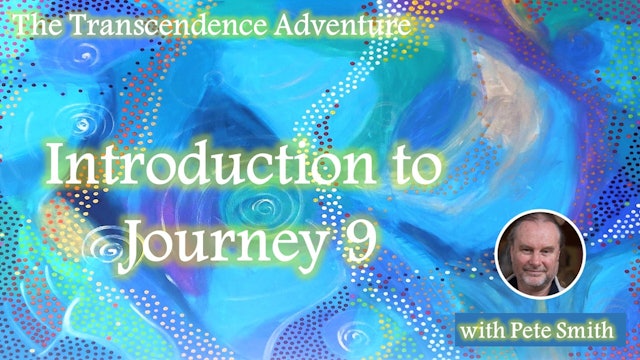 The Transcendence Adventure - Introduction to Journey 9
