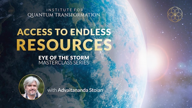 Access to Endless Resources with Advaitananda Stoian