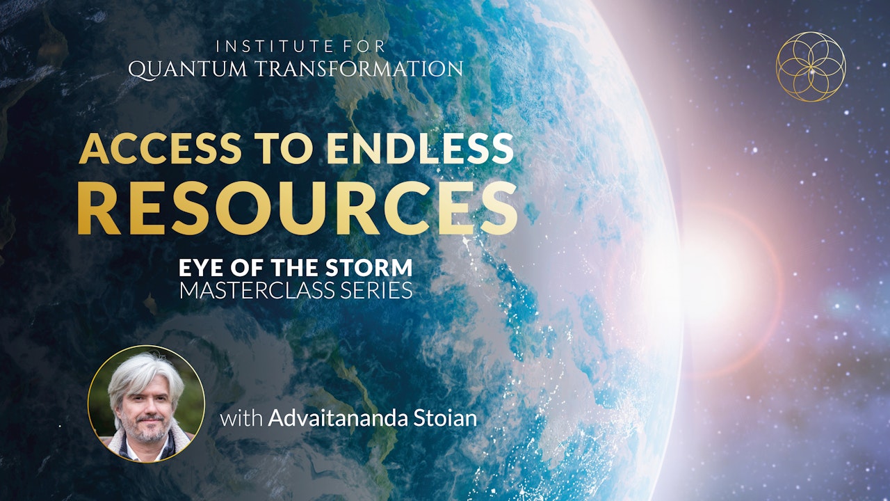 Access to Endless Resources with Advaitananda Stoian