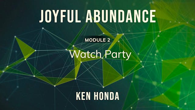 Joyful Abundance  Module 2 Watch part...