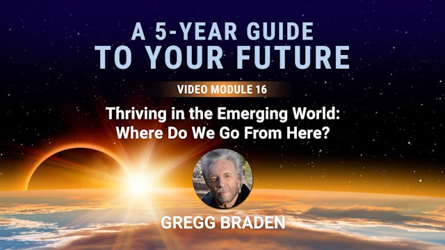 A 5-Year Guide - Module 16 - Thriving In The Emerging World