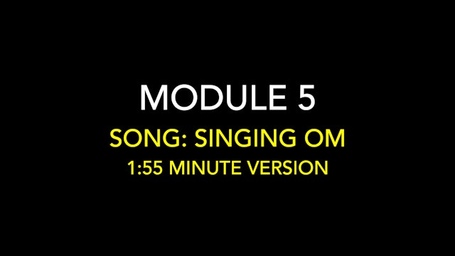 Relaxation to Resilience - Module 5.11 -  Tamboura sing Om (1:55)