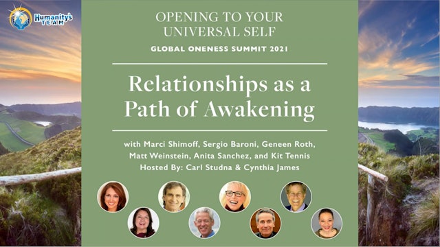 Global Oneness Summit 2021 - Relationships As A Path Of Awakening