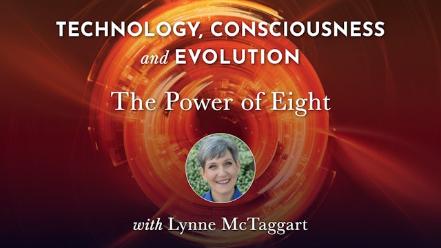 TCE 24 - The Power of Eight with Lynne McTaggart