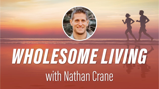 WHOLESOME LIVING - Nathan Crane