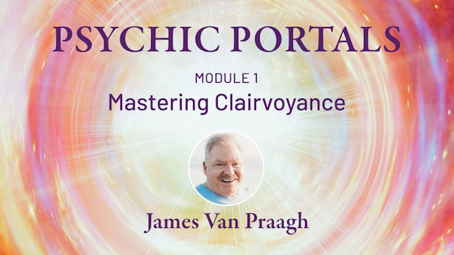 Psychic Portals - 1 - Clairvoyance - 03 Opening Your Third Eye