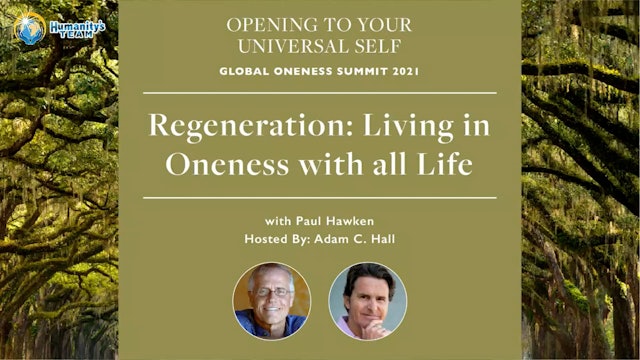 Global Oneness Summit 2021 - Regeneration - Living in Oneness with All Life