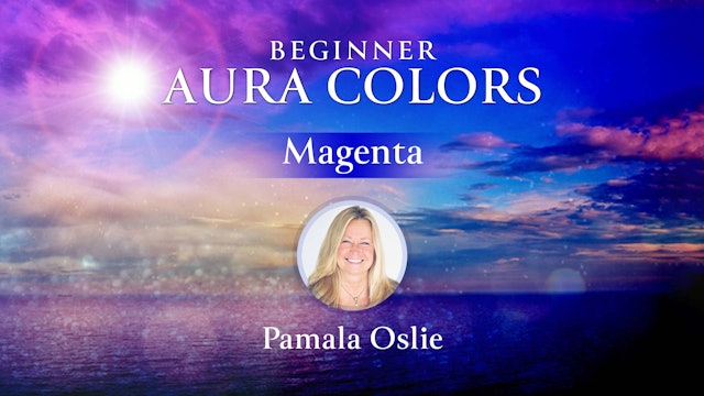 Beginner Aura Colors with Pam Oslie - Magenta Aura