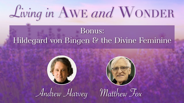 Awe & Wonder Bonus: Hildegard von Bingen & the Divine Feminine