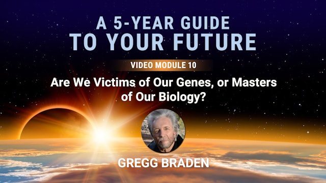 A 5-Year Guide - Mod 10 - Are We Victims of Our Genes?