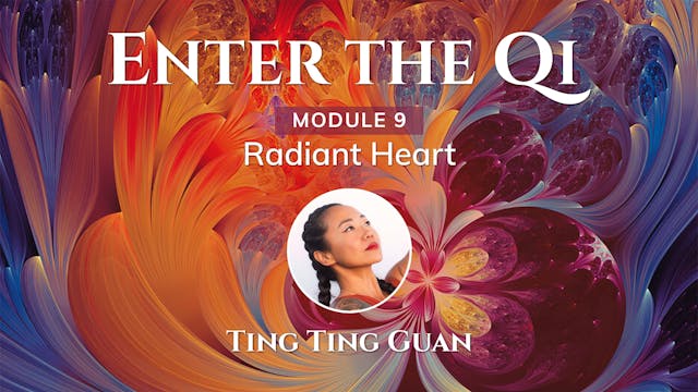 Enter the Qi - Module 09 - Radiant He...