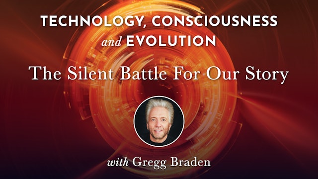 TCE 1 - The Silent Battle for Our Story with Gregg Braden
