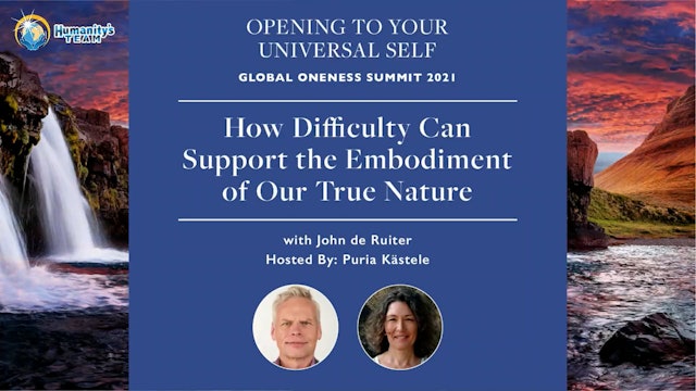 Global Oneness Summit 2021 - How Difficulty Can Support the Embodiment