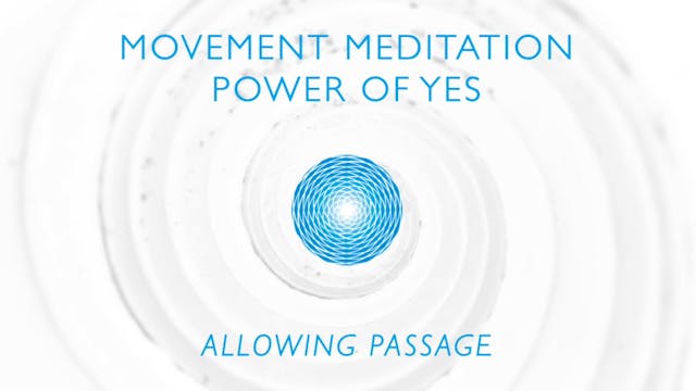 Power of Yes #3 Allowing Passage