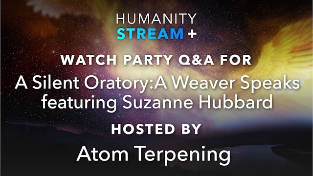"Staff Pick" Watch Party Q&A - A Silent Oratory: A Weaver Speaks Suzanne Hubbard
