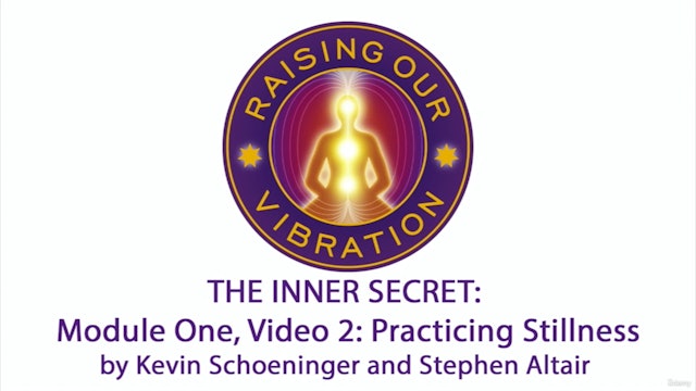 The Inner Secret 1-2: Practicing Stillness